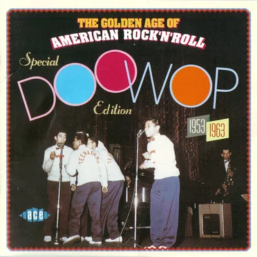 The Golden Age of American Rock ’n’ Roll: Special Doo Wop Edition, 1953–1963 by Various Artists - album cover
