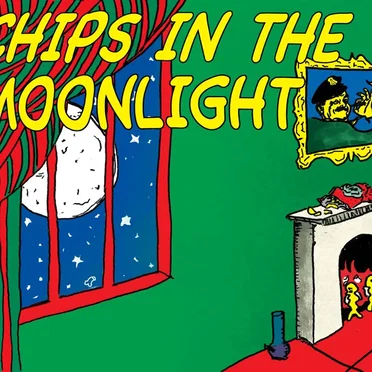 Chips in the Moonlight
