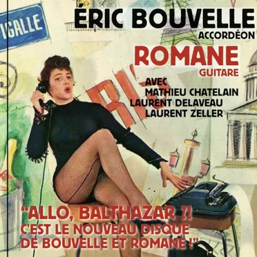“Allo, Balthazar ?! C’est le nouveau disque de Bouvelle et Romane”