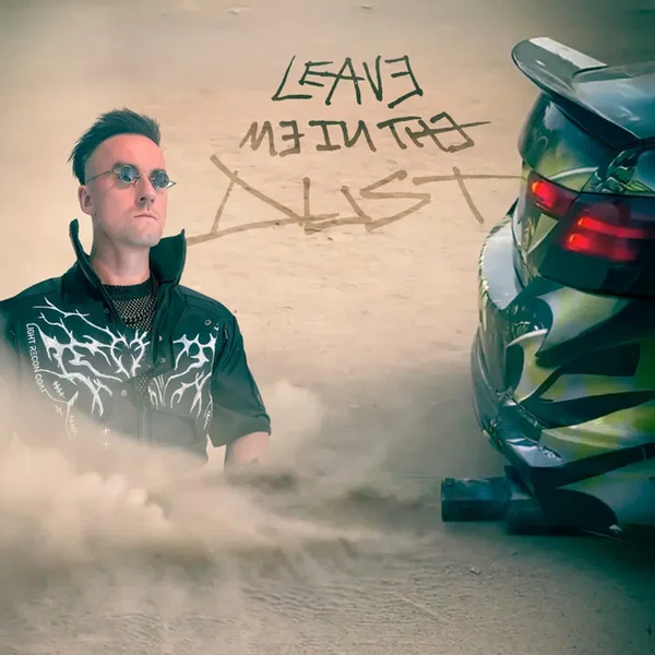 Leave Me In The Dust