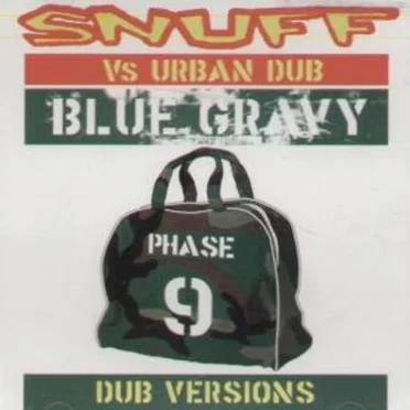 Snuff Vs. Urban Dub: Blue Gravy: Phase 9: Dub Versions