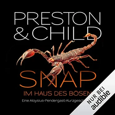 Snap: Im Haus des Bösen – Eine Aloysius-Pendergast-Kurzgeschichte by Preston & Child - album cover