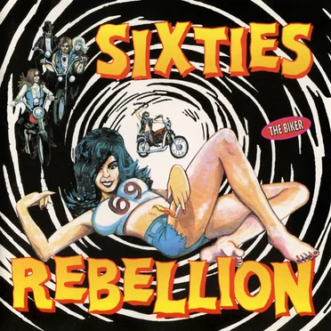 Sixties Rebellion, Vol. 6: The Biker by Various Artists - album cover