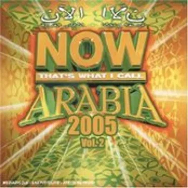 Now That's What I Call Arabia 2005, Volume 2 by Various Artists - album cover