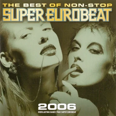 The Best of Non-Stop Super Eurobeat 2006 by Various Artists - album cover