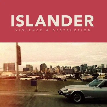 Violence & Destruction by Islander - album cover