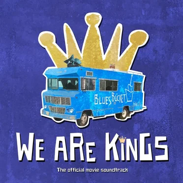 We Are Kings (Official Movie Soundtrack) by Various Artists - album cover
