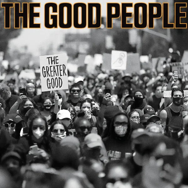 The Greater Good