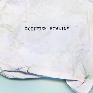 Goldfish Bowlin' by Cahill Kelly - album cover