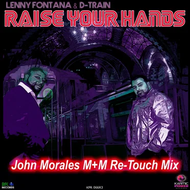 Raise Your Hands (John Morales M+M Re‐Touch mix)