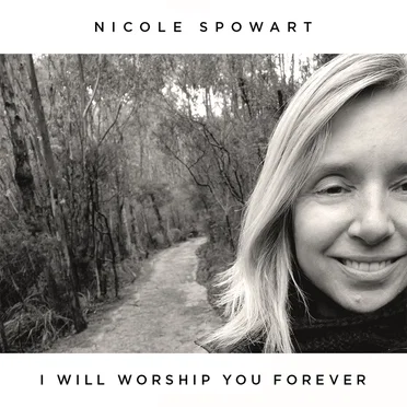 I Will Worship You Forever