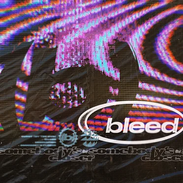 Somebody’s Closer by Bleed - album cover