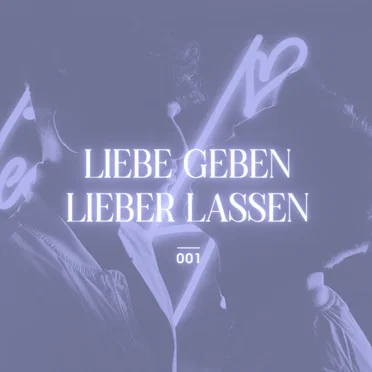 Liebe geben lieber lassen