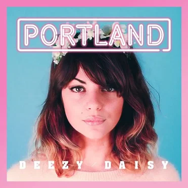 Deezy Daisy by Portland - album cover