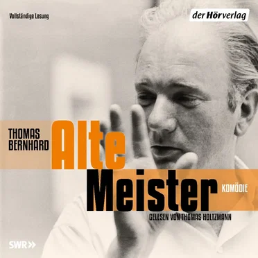 Alte Meister (Komödie) by Thomas Bernhard - album cover