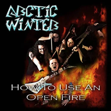 How to Use an Open Fire by Arctic Winter - album cover