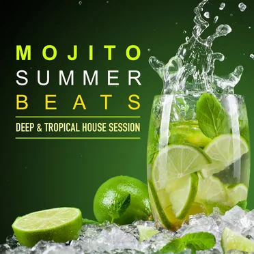 Mojito Summer Beats: Deep & Tropical House Session by Various Artists - album cover