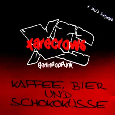 Kaffee, Bier Und Schokoküsse by Xarecrows - album cover