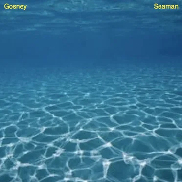 Seaman by Gosney - album cover