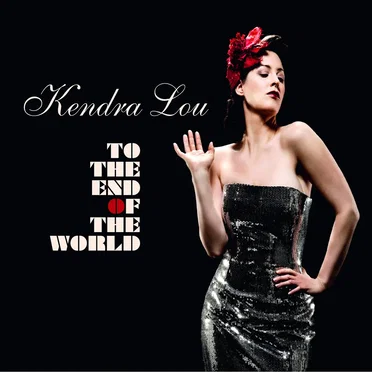 To The End Of The World by Kendra Lou - album cover
