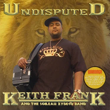 Undisputed by Keith Frank & The Soileau Zydeco Band - album cover