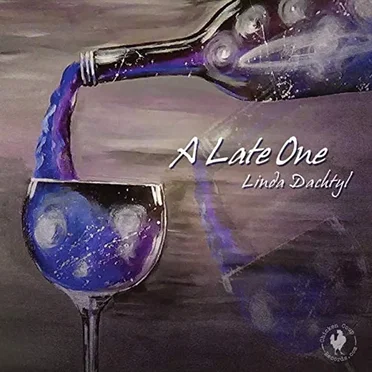 A Late One by Linda Dachtyl - album cover
