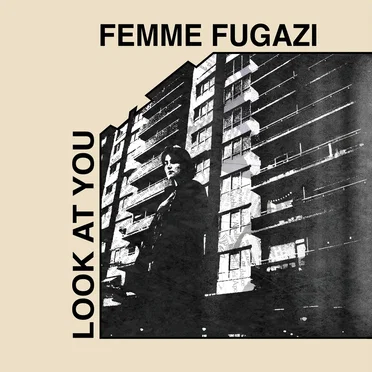 Look at You by Femme Fugazi - album cover