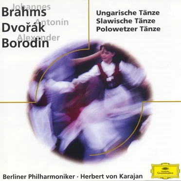 Brahms: Ungarische Tänze / Dvořák: Slawische Tänze / Bordin: Polowetzer Tänze