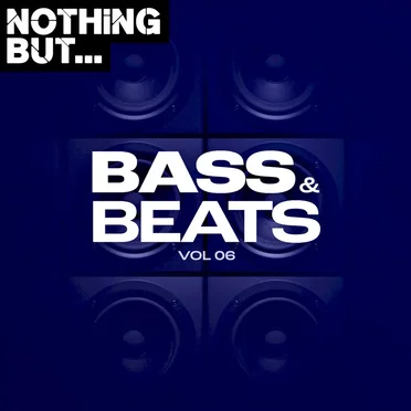 Nothing But… Bass & Beats, Vol. 06 by Various Artists - album cover