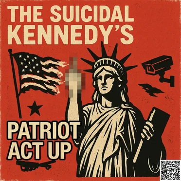 Patriot Act Up! by The Suicidal Kennedys - album cover