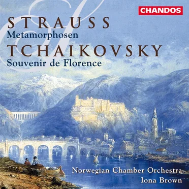 Strauss: Metamorphosen / Tchaikovsky: Souvenir de Florence