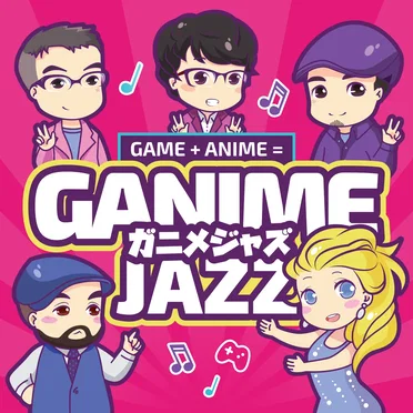 Game + Anime = by Ganime Jazz - album cover