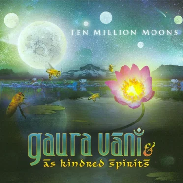 Ten Million Moons by Gaura Vani & As Kindred Spirits - album cover