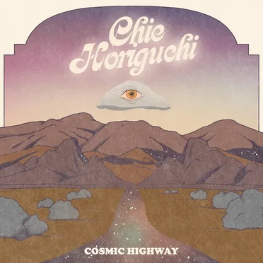 Cosmic Highway by CHIE HORIGUCHI - album cover