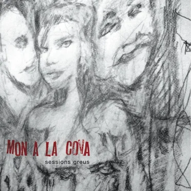 Sessions greus by Mon a la cova - album cover