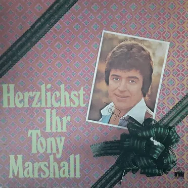 Herzlichst – Ihr Tony Marshall