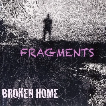 Fragments by Broken Home - album cover