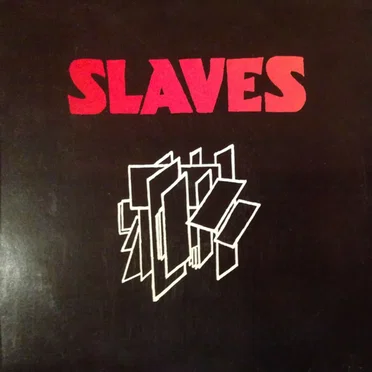 Slaves