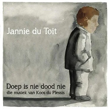 Doep is nie dood nie (die musiek van Koos du Plessis)