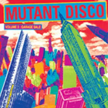 Mutant Disco Volume 3: Garage Sale by Various Artists - album cover
