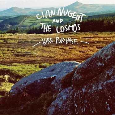 Hire Purchase by Cian Nugent & The Cosmos - album cover