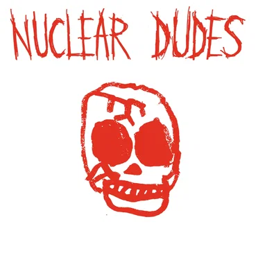 NUCLEAR DUDES