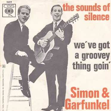 The Sounds of Silence / We’ve Got a Groovey Thing Goin’