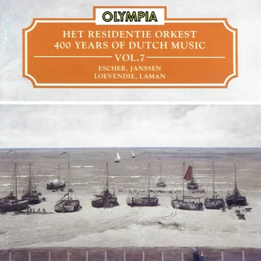 400 Years of Dutch Music, Volume 7: Escher, Janssen, Loevendie, Laman