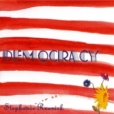 Democracy by Stephanie Rearick - album cover