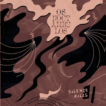 Silence Kills by Os Noctàmbulos - album cover