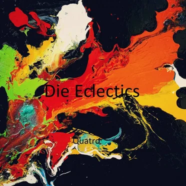 Quatro by Die Eclectics - album cover