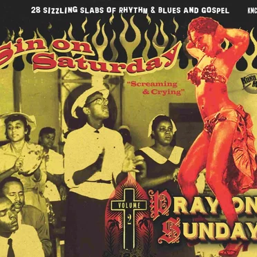 Sin on Saturday, Pray on Sunday, Volume 2: “Screaming & Crying” by Various Artists - album cover
