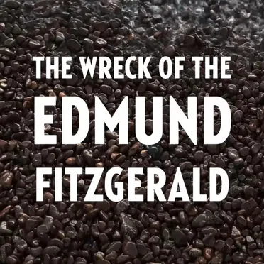 The Wreck of the Edmund Fitzgerald