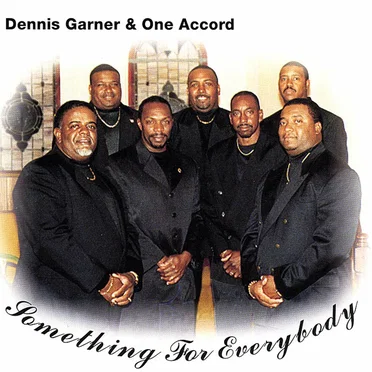Something for Everybody by Dennis Garner & One Accord - album cover